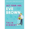 ACT Your Age, Eve Brown