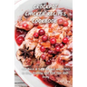 Crock Pot Chicken Recipes Cookbook: +60 Quick & Easy Recipes and Dishes to Stay Healthy, and Find Your Well-Being