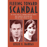 Fleeing Toward Scandal: The Secret Lives of a Runaway Kentucky Heiress and a Nashville Aristocrat and How They Were Exposed in Texas