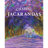 Chasing Jacarandas