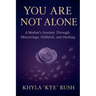 You Are Not Alone