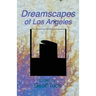 Dreamscapes of Los Angeles