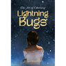 The Art of Catching Lightning Bugs