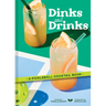Dinks and Drinks: A Pickleball Cocktail Book