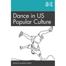 Dance in US Popular Culture