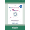 The Neuroscience of Memory: Seven Skills to Optimize Your Brain Power, Improve Memory, and Stay Sharp at Any Age (Large Print 16 Pt Edition)
