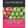 Everything Apple Cider Vinegar: Any and Everything about Apple Cider Vinegar