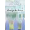 White Picket Fences
