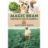 Magic Bean: The Rise of Soy in America