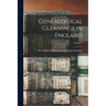 Genealogical Gleanings in England; Volume 1