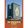 The Spectacular State: Culture and National Identity in Uzbekistan