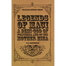 Legends of Maui - A Demi-God of Polynesia and of His Mother Hina