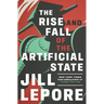 The Rise and Fall of the Artificial State
