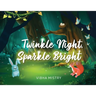 Twinkle Night, Sparkle Bright