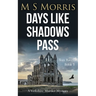 Days Like Shadows Pass: A Yorkshire Murder Mystery