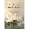 Ink, Dirt and Powder Smoke: The Civil War Letters of William F. Keeler, Paymaster on the USS Monitor