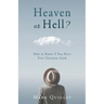 Heaven or Hell?: How to Know if You Have True Christian Faith