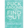Puck Around and Find Out
