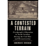 A Contested Terrain: Freedpeople's Education in North Carolina During the Civil War and Reconstruction