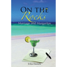 On The Rocks: Marriage and Margaritas
