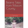 Bizarre Tales from Macon County