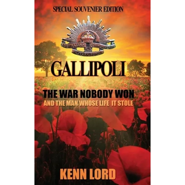 Gallipoli: The War Nobody Won: Special Souvenir Edition: Special Souvenir Edition