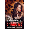 Glowing in the Shadows