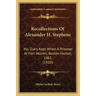 Recollections Of Alexander H. Stephens: His Diary Kept When A Prisoner At Fort Warren, Boston Harbor, 1865 (1910)