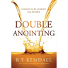 Double Anointing: Lessons to Be Learned from Elisha