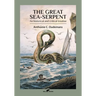 The Great Sea-Serpent: An historical and critical treatise