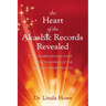 The Heart of the Akashic Records Revealed: A Comprehensive Guide to the Teachings of the Pathway Prayer Process