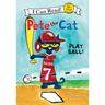 Pete the Cat: Play Ball!