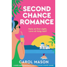 Second Chance Romance: A totally uplifting and hilarious enemies-to-lovers romantic comedy