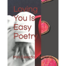 Loving You Is Easy Poetry