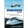 The Bombardier Story: From Snowmobiles to Global Transportation Powerhouse