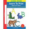 Learn To Print: Uppercase Letters