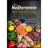 The Mediterranean Diet for Beginners: Reset your Body, and Boost Your Energy with Some Delicious Recipes