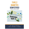 Type 2 Diabetes Demystified: Doctor's Secret Guide