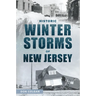 Historic Winter Storms of New Jersey