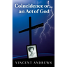 Coincidence or.....an Act of God