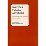 Averroes' Tahafut Al-Tahafut: (The Incoherence of the Incoherence)