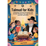 Talmud for Kids: Unlocking Ancient Wisdom and Jewish Heritage through stories and fun activities