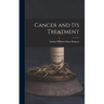 Cancer and Its Treatment