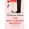 The Matchmaker Murders: Season One