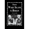 From Wake Island to Berlin
