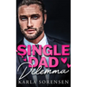 Single Dad Dilemma