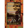 Origins of the Modern Mind: Three Stages in the Evolution of Culture and Cognition