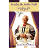 Revealing the Hidden Truth by Revelation of the Holy Spirit