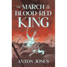 The March of the Blood-Red King