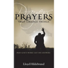 Prayers That Change Things: Pray God's Word -- Get His Answers